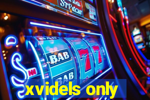 xvidels only